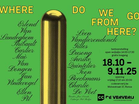 Tentoonstelling 'Where do we go from here?'