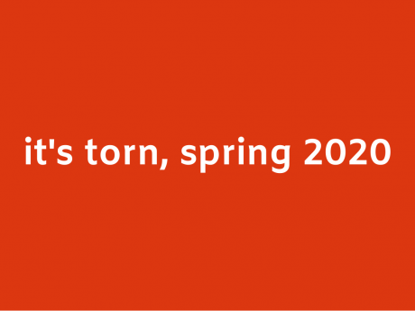 it's torn, spring 2020